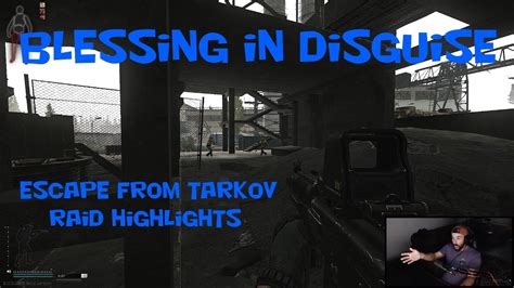 Blessing In Disguise Escape From Tarkov Raid Highlights YouTube