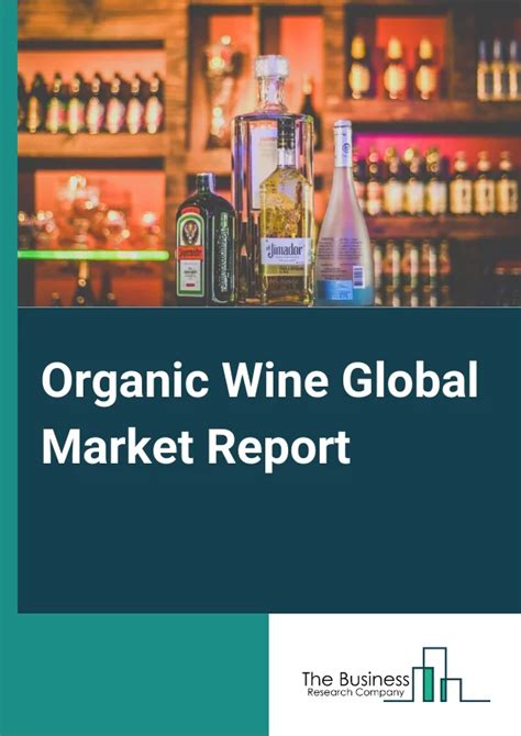 Organic Wine Market Report 2025 Organic Wine Market Share Analysis