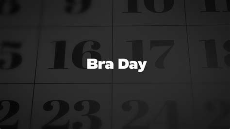 Bra Day List Of National Days