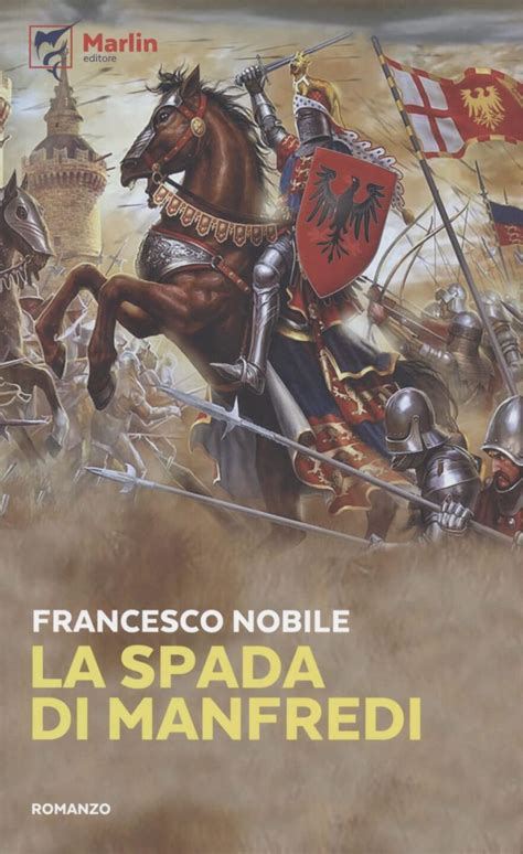 La Spada Di Manfredi Di Francesco Nobile Septem Literary