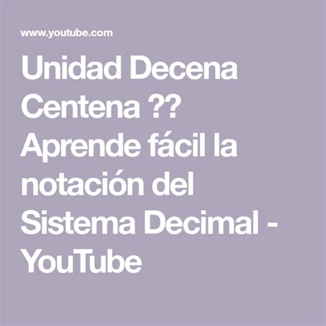 Unidad Decena Centena Aprende fácil la notación del Sistema Decimal