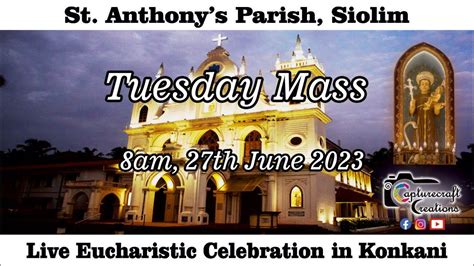 Tuesday Konkani Mass Live At Am Th June St Anthony S