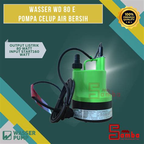 Jual WASSER WD 80 E POMPA CELUP AIR BERSIH TANPA OTOMATIS WD 80 E