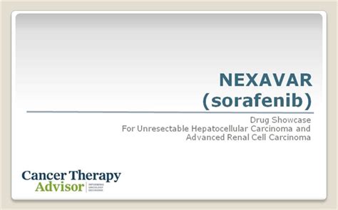 Nexavar Sorafenib For Unresectable Hepatocellular Carcinoma And