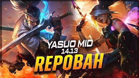 Repobah Yasuo Vs Akali MID Patch 14 13 Grandmaster Yasuo Gameplay