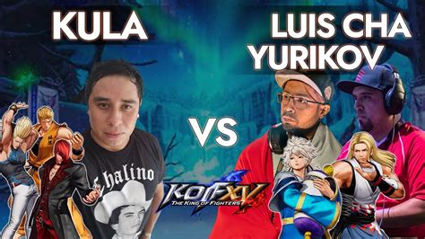 KOF XV Yurikov Luis Cha USA Mex Vs Kula Mex YouTube