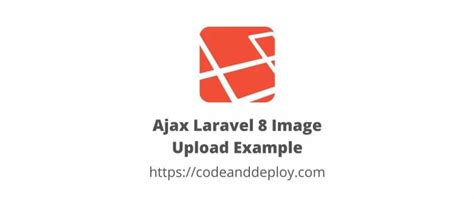 Laravel Ajax Image Upload Example Dev Community