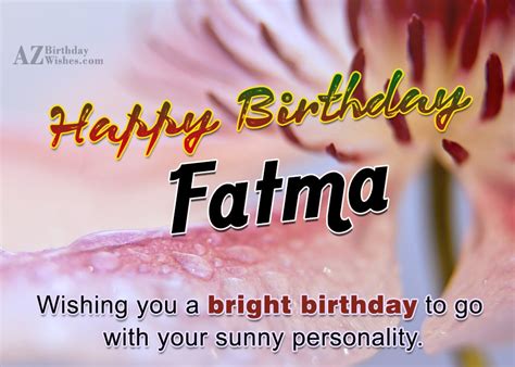 Happy Birthday Fatima - AZBirthdayWishes.com