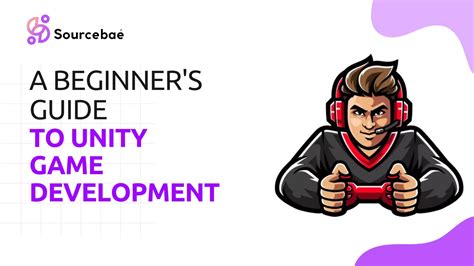 A Beginner’s Guide to Unity Game Development – SourceBae