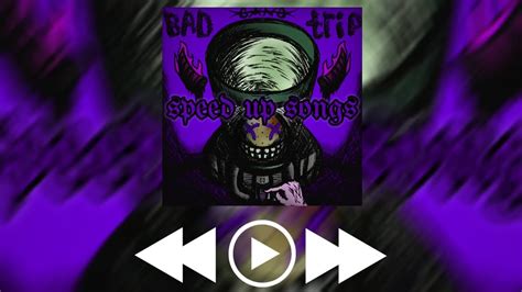 S X N D N X D E S Badtrip Music • Green Orxnge • Send 1 ~speed Up~ Youtube