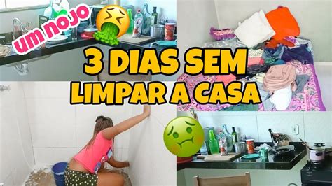 CANSEI 3 DIAS SEM ARRUMAR A CASA FAXINA PESADONA LIMPEI TUDO YouTube