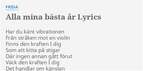 ALLA MINA BÄSTA ÅR LYRICS by FRIDA Har du känt vibrationen