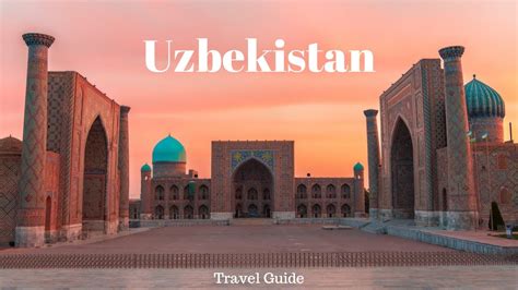 Amazing Places To Visit In Uzbekistan Central Asia Travel Guide Youtube