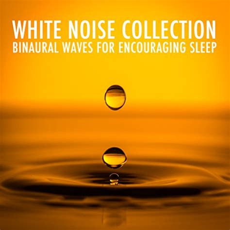 Play A White Noise Collection Binaural Waves For Encouraging