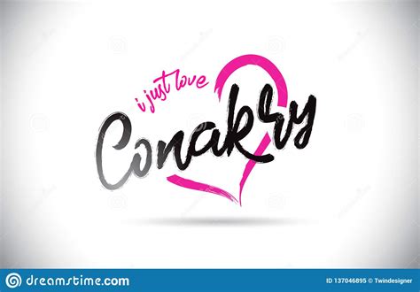 Conakry I Just Love Word Text With Handwritten Font And Pink Heart Shape Stock Vector