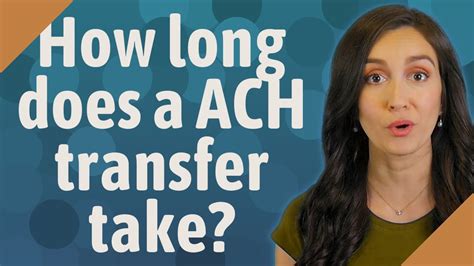 How Long Does A Ach Transfer Take Youtube