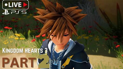 Kingdom Hearts 3 Gameplay Walkthrough Part 2 Youtube