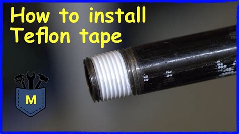 Installation Of The Teflon Tape Youtube