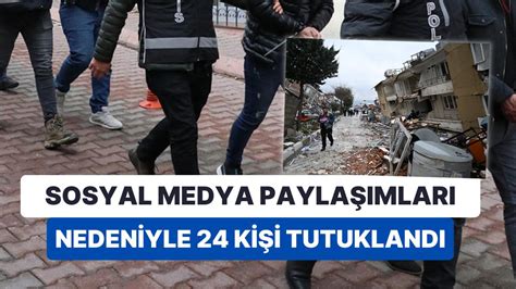 Depremle Lgili Provokatif Payla M Tutuklamalar