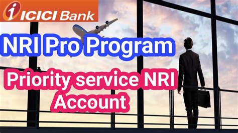 Icici Bank Nri Pro Saving Account Priority Service Nriaccounts