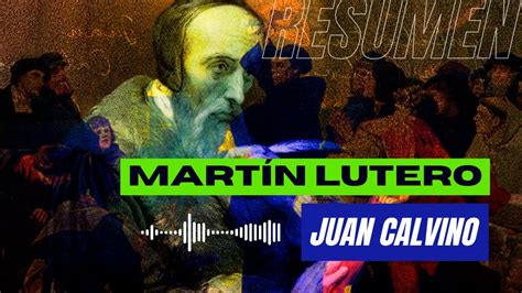 La reforma de Martín Lutero y Juan Calvino Resumen Asael Hernández