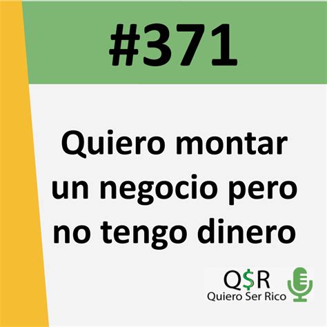 Quiero Montar Un Negocio Pero No Tengo Dinero