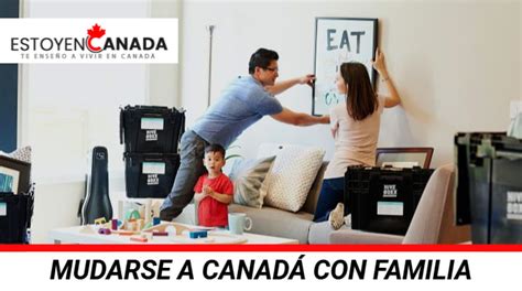 C Mo Mudarse A Canad Con Familia Paso A Paso