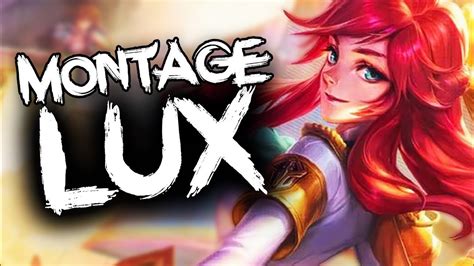 Lux Montage Best Lux Plays Compilation League Of Legends 2019