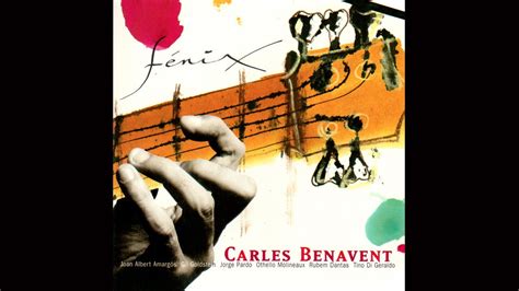 Carles Benavent Fénix Audio Oficial YouTube