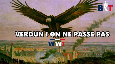 Verdun On Ne Passe Pas Chant Militaire Fran Ais Ii Bkt Youtube