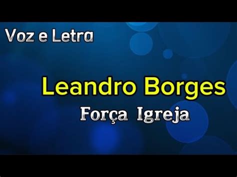 For A Igreja Leandro Borges Voz Letra Youtube