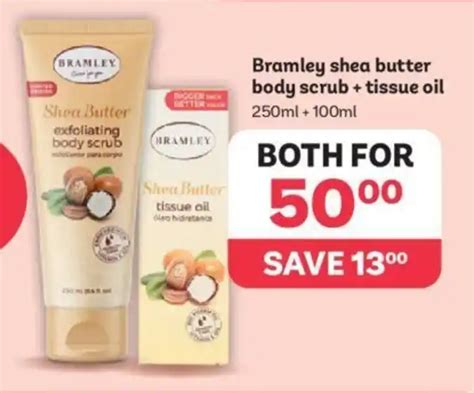 Bramley Shea Butter Body Scrub Tissue Oil 250ml 100ml Offer At Pep