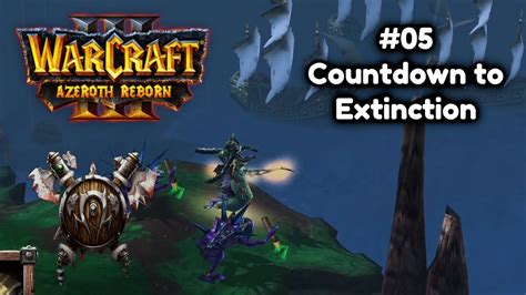 Warcraft 3 Azeroth Reborn Exodus Of The Horde 05 Countdown To