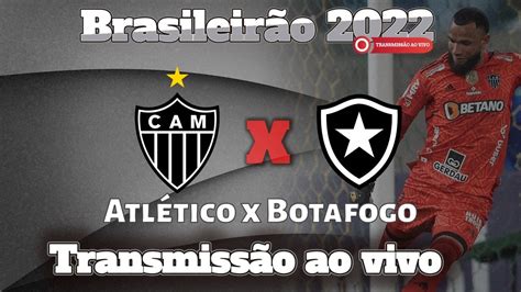 🔴 AtlÉtico Mg X Botafogo 🎥 TransmissÃo Ao Vivo Direto Do MineirÃo 🏆 BrasileirÃo 2023 Youtube