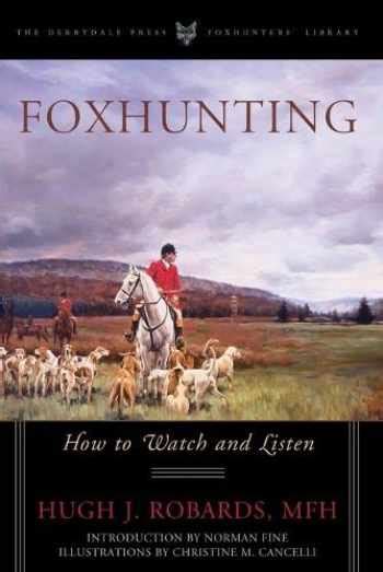 Sell Buy Or Rent Foxhunting How To Watch And Listen Foxhunters Li