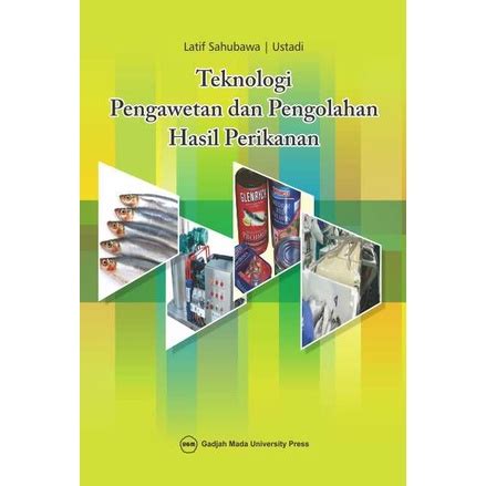 Jual Buku Original Teknologi Pengawetan Dan Pengolahan Hasil Perikanan