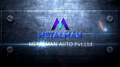 Metal Man Auto Pvt Ltd Youtube