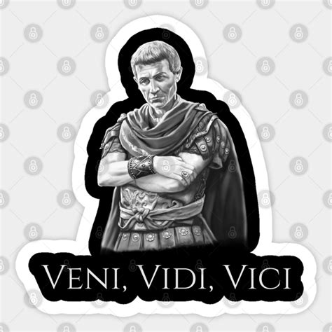 Julius Caesar Latin Quote Veni Vidi Vici Roman History Veni Vidi Vici