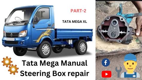 How To Do Tata Mega Manual Steering Box Repair Tata Mega XL Steering