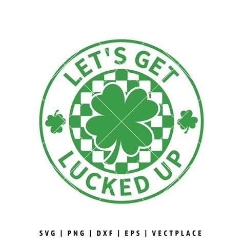 Let S Get Lucked Up Svg St Patrick S Day Svg Vectplace