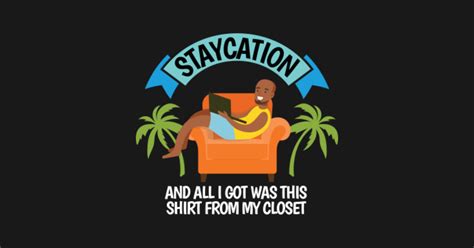 Funny Staycation Home Vacation - Staycation - Sticker | TeePublic