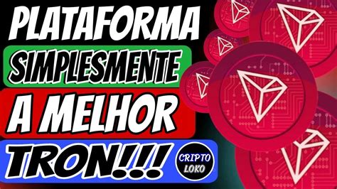 Ganhe Ate Trx Simplesmente A Melhor Plataforma De Tron Youtube