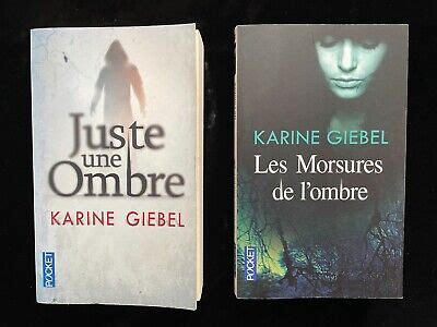 Lot De Thrillers Karine Giebel Juste Une Ombre Les Morsures