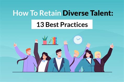 How To Retain Diverse Talent 13 Best Practices