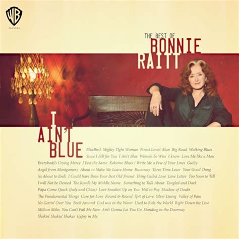 Bonnie Raitt - I Ain't Blue | Bonnie raitt, Guys be like, Album covers