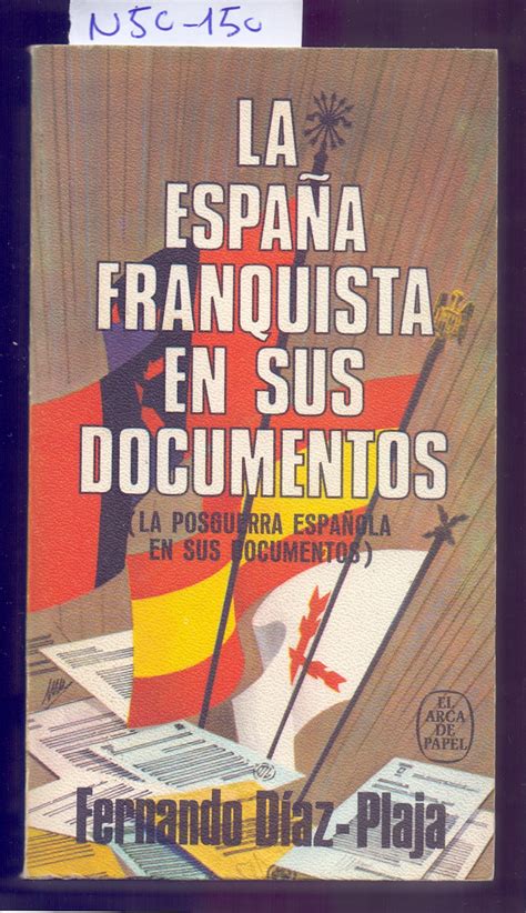 La Espa A Franquista En Sus Documentos La Posguerra Espa Ola En Sus