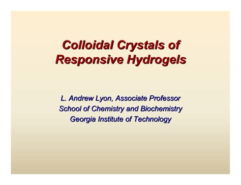 Colloidal Crystals Of Responsive Hydrogels