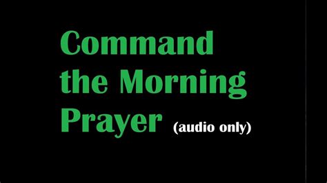 Command The Morning Prayer Youtube