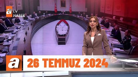 Gün Ortası atv Haber 26 Temmuz 2024 YouTube