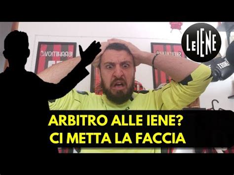 CAOS ARBITRO LE IENE CI METTA LA FACCIA COSE CHE DICO DAL 2019